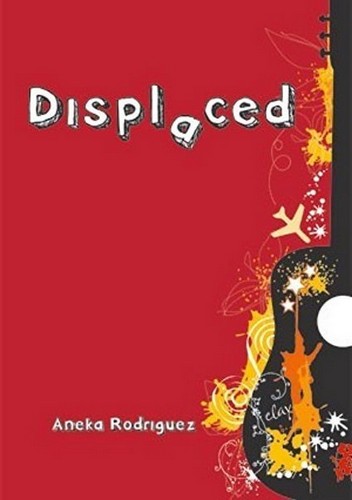 Displaced, written by Aneka Rodriguez, illustrated by Mitzi Villavecer (Adarna House, 2009)